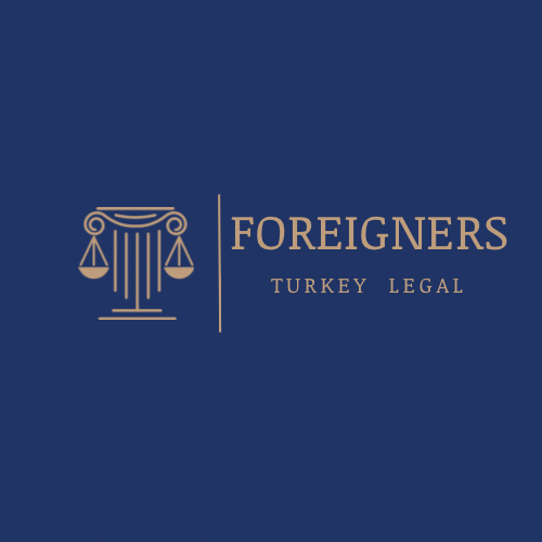 Legal Information for Foreigners Living in Türkiye
